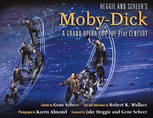 Heggie and Scheer’s Moby-Dick: A Grand Opera for the Twenty-first Century