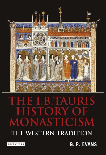 The I.B.Tauris History of Monasticism: The Western Tradition