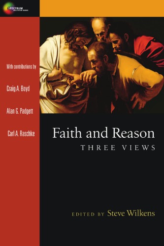 Faith and Reason: Three Views