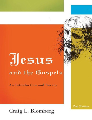 Jesus and the Gospels: An Introduction and Survey