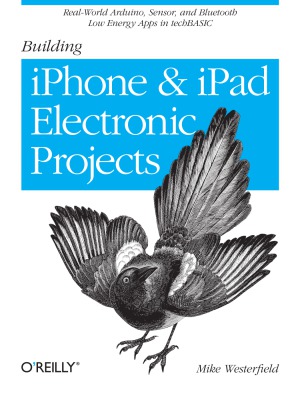 Building iPhone and iPad Electronic Projects