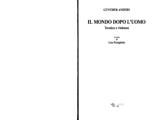 Il mondo dopo l’uomo. Tecnica e violenza