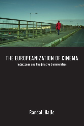 The Europeanization of Cinema: Interzones and Imaginative Communities