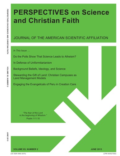 Perspectives on Science and Christian Faith Journal  , Vol 65, # 2, June 2013