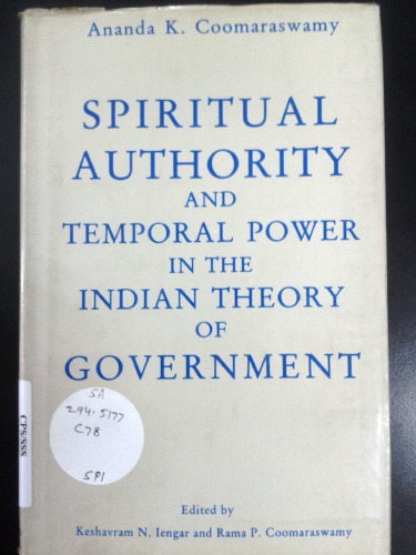 Spiritual Authority and Temporal Power in the Indian Theory of Government