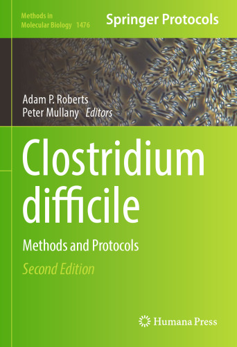 Clostridium difficile: Methods and Protocols