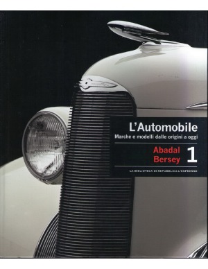 L'Automobile. Marche e modelli dalle origini a oggi. Volume 1  Abadal - Bersey