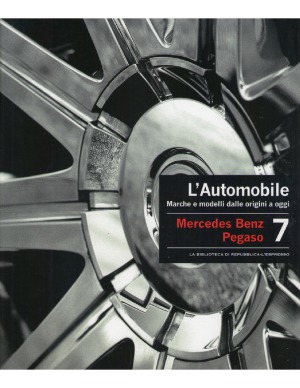 L'Automobile. Marche e modelli dalle origini a oggi. Volume 7  Mercedes Benz - Pegaso