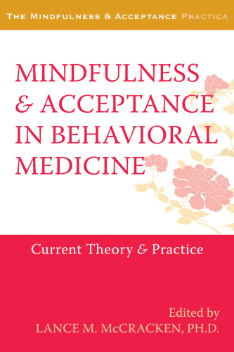 Mindfulness and Acceptance in Behavioral Medicine: Current Theory and Practice