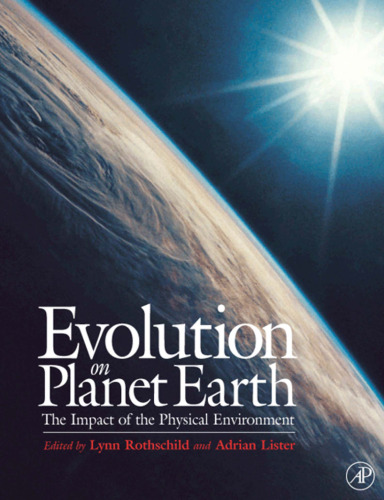 Evolution on Planet Earth: The Impact of the Physical Environment