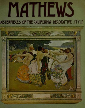 Mathews - Masterpieces of the California Decorative Style