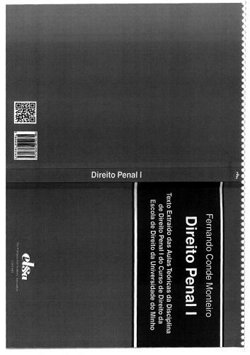 Direito Penal I. Texto Extraído das Aulas Teóricas da Disciplina de Direito Penal I do Curso de Direito da Escola de Direito da Universidade do Minho