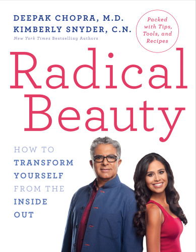 Radical Beauty: How to Transform Yourself from the Inside Out