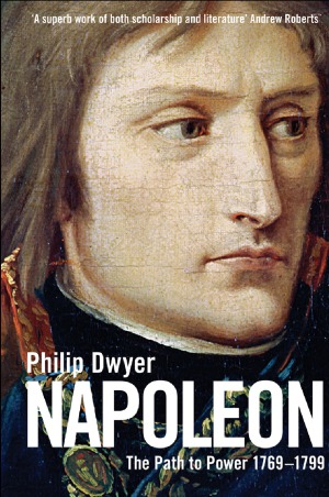 Napoleon  The Path to Power 1769 - 1799 (Napoleon)