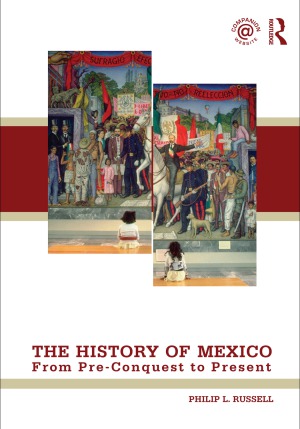 The History of Mexico  From Pre-Conquest to Present