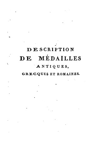 Description de Medailles antiques grecques et romaines.