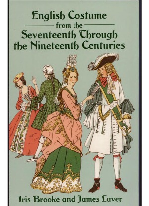 English Costume from the Seventeenth Through the Nineteenth Centuries