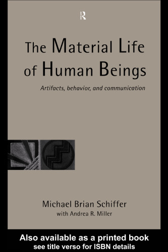 The Material Life of Human Beings: Artifacts, Behavior and Communication