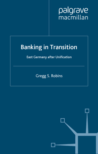 Banking in Transition: East Germany after Unification