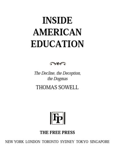 Inside American Education: The Decline, The Deception, The Dogmas