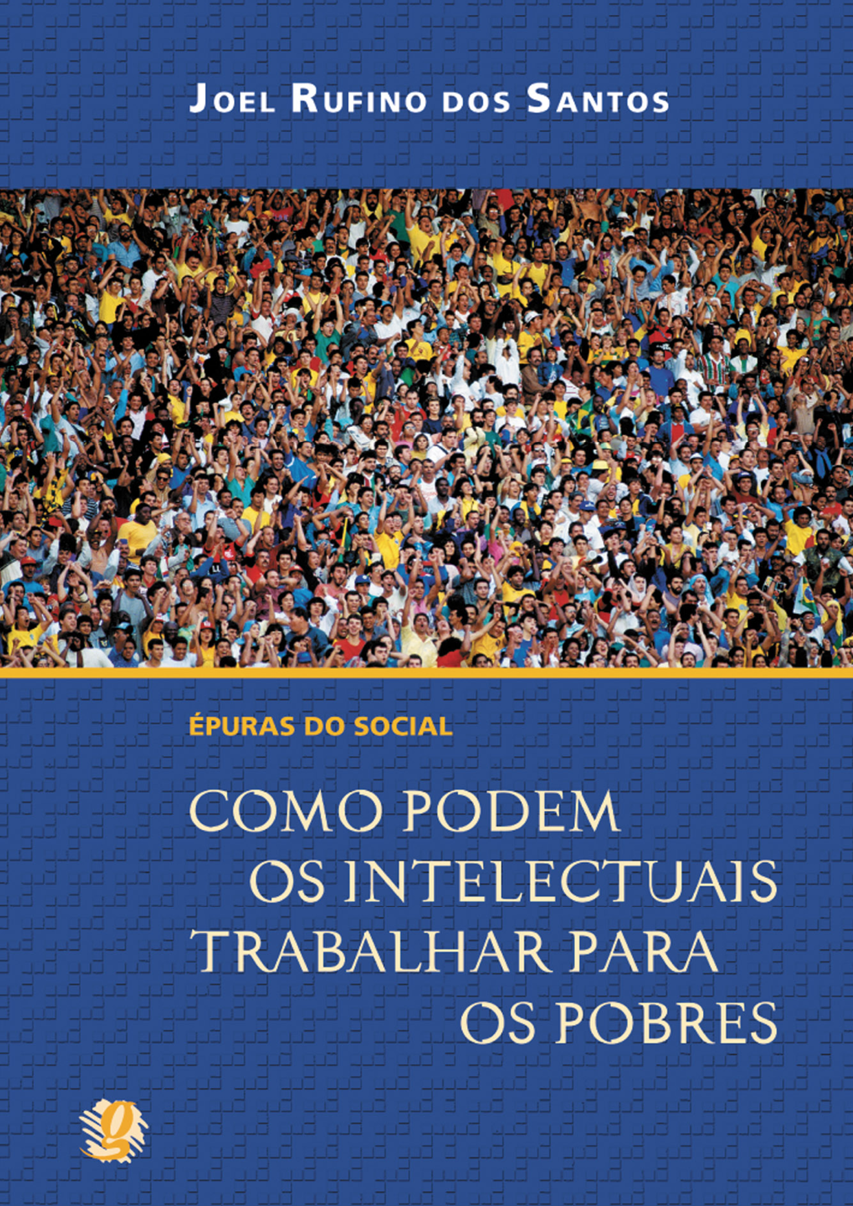 Épuras do Social - Como podem os intelectuais trabalhar para os pobres