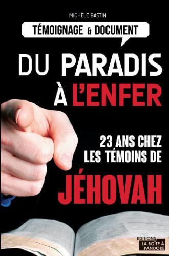 Du paradis à l’enfer : 23 ans chez les Témoins de Jéhovah