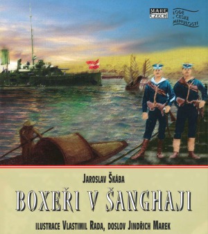 Boxeri v Sanghaji (Lode v Ceske Minulosti)