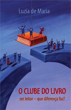 O clube do livro: ser leitor – que diferença faz?