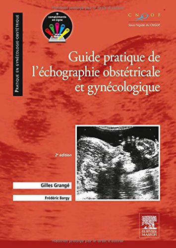 Guide Pratique de L'échographie Obstétricale et Gynécologique