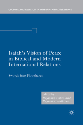 Isaiah’s Vision of Peace in Biblical and Modern International Relations: Swords into Plowshares