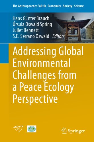 Addressing Global Environmental Challenges from a Peace Ecology Perspective