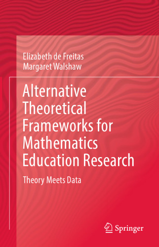 Alternative Theoretical Frameworks for Mathematics Education Research: Theory Meets Data