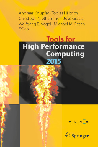 Tools for High Performance Computing 2015: Proceedings of the 9th International Workshop on Parallel Tools for High Performance Computing, September 2015, Dresden, Germany