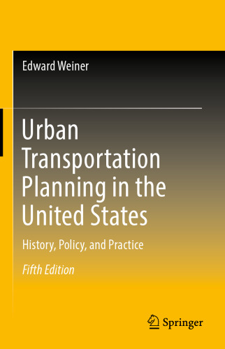 Urban Transportation Planning in the United States:  History, Policy, and Practice