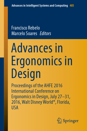 Advances in Ergonomics in Design: Proceedings of the AHFE 2016 International Conference on Ergonomics in Design, July 27-31, 2016, Walt Disney World®, Florida, USA