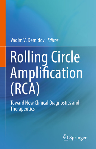 Rolling Circle Amplification (RCA): Toward New Clinical Diagnostics and Therapeutics