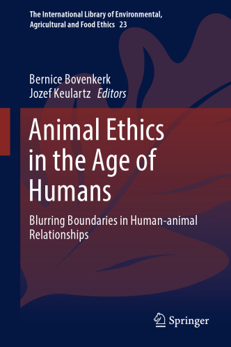 Animal Ethics in the Age of Humans: Blurring boundaries in human-animal relationships