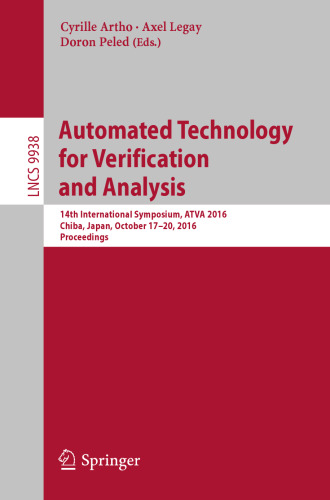 Automated Technology for Verification and Analysis: 14th International Symposium, ATVA 2016, Chiba, Japan, October 17-20, 2016, Proceedings