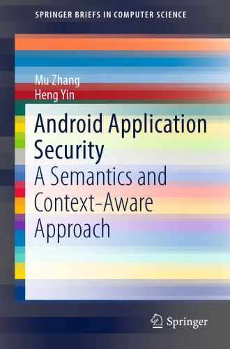 Android Application Security: A Semantics and Context-Aware Approach