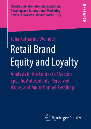 Retail Brand Equity and Loyalty: Analysis in the Context of Sector-Specific Antecedents, Perceived Value, and Multichannel Retailing