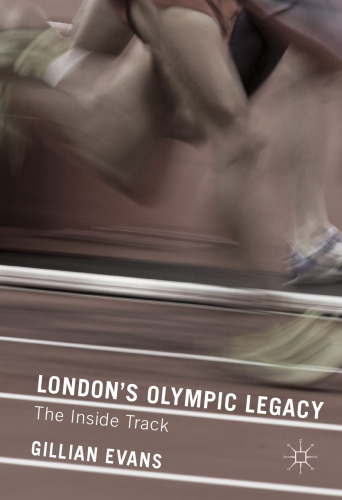 London's Olympic Legacy: The Inside Track