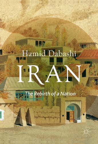 Iran: The Rebirth of a Nation