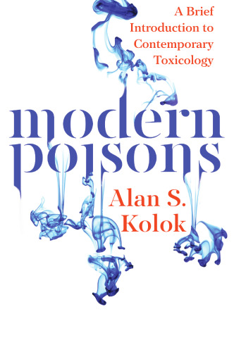 Modern Poisons: A Brief Introduction to Contemporary Toxicology