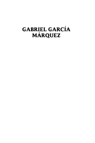 Gabriel García Márquez: A Critical Companion