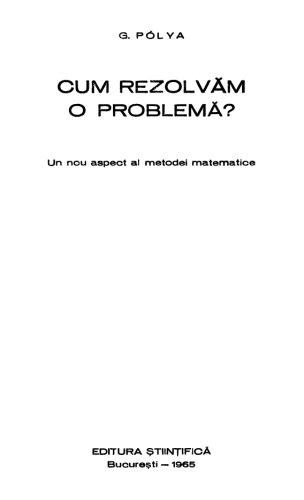 Cum rezolvăm o problemă? Un nou aspect al metodei matematice