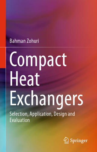 Compact Heat Exchangers: Selection, Application, Design and Evaluation