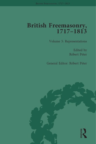 British Freemasonry, 1717–1813, Volume 5: Representations