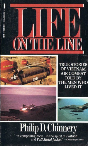 Life on the Line: True Stories of Vietnam Air Combat Told by the Men Who Lived It