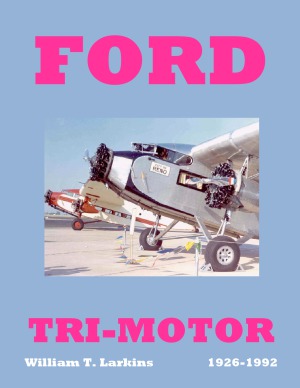 The Ford Tri-Motor 1926-1992