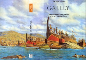 The Age of the Galley: Mediterranean Oared Vessels since Pre-Classical Times